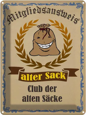 Produktbild von vianmo Blechschild 40x30 cm Mitgliedsausweis alter Sack Club Spruch Zitat