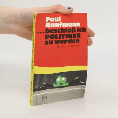 Produktbild von Beschloss ich Politiker zu werden | Paul Kaufmann