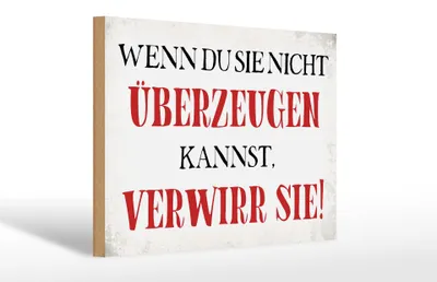 Produktbild von Holzschild Spruch 30x20cm wenn du sie nicht überzeugen