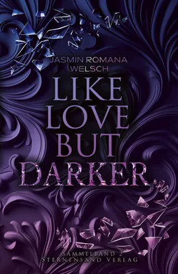 Produktbild von Like Love But Darker (Sammelband 2)