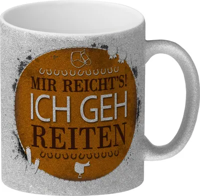 Produktbild von Mir reicht's! Ich geh reiten Glitzer-Glitzer-Kaffeebecher