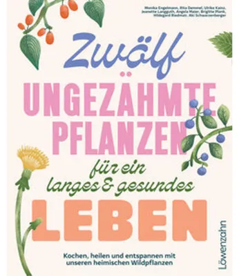 Immagine prodotto di Zwölf ungezähmte Pflanzen für ein langes & gesundes Leben
