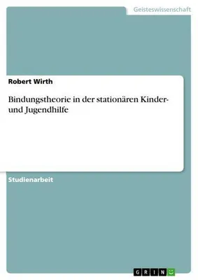 Obrázok produktu pre Bindungstheorie in der stationären Kinder- und Jugendhilfe