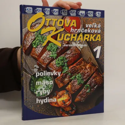 Zdjęcie produktu dla Ottova velká hrnečková kuchárka 1 | Jaroslav Vašák