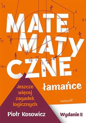 Immagine prodotto di Matematyczne Łamańce. Jeszcze Więcej Zagadek Logicznych Wyd. 2
