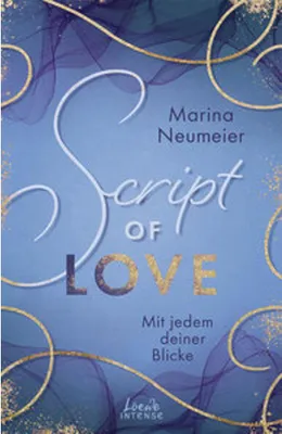 Produktbild von Script of Love - Mit jedem deiner Blicke (Love-Trilogie, Band 2)