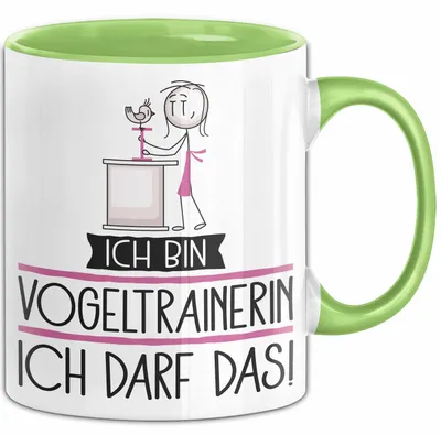 Produktbild von Geschenk für Vogeltrainerin Tasse Lustige Geschenkidee Geburtstag Ich Bin Vogeltrainerin Ich Darf Das (Grün)