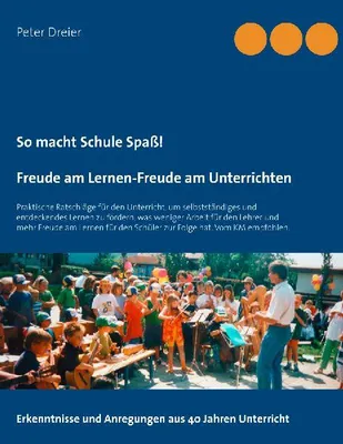 Produktbild von So macht Schule Spaß! Freude am Lernen-Freude am Unterrichten