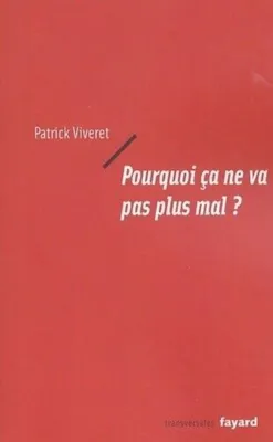 Image de Pourquoi ça ne va pas plus mal ?