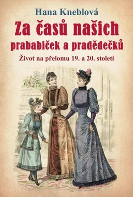Produktbild von Za časů našich prababiček a pradědečků