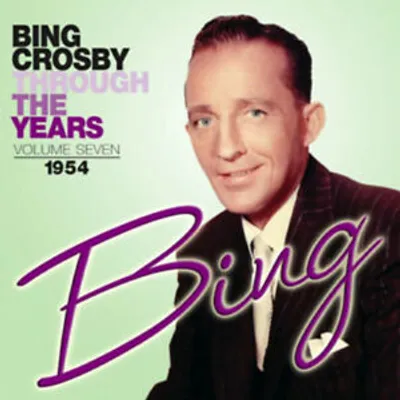 Produktbild von Bing Crosby : Through the Years: 1954 - Volume 7 CD (2011)