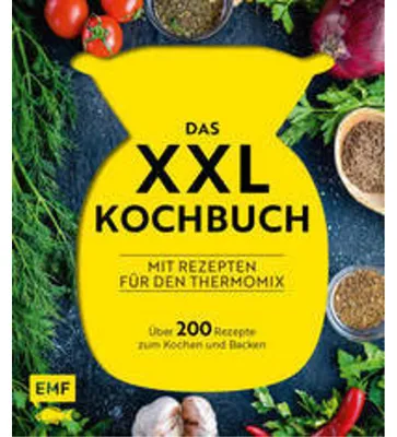 Produktbild von Das XXL-Kochbuch mit Rezepten für den Thermomix - Über 200 Rezepte zum Kochen und Backen