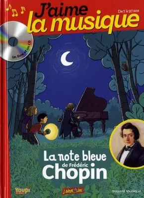 Image de J'aime la musique : La note bleue de Frédéric Chopin