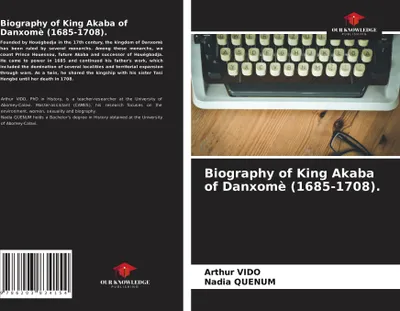 Produktbild von Biography of King Akaba of Danxomè (1685-1708).