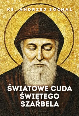 Immagine prodotto di Le meraviglie del mondo di San Charbel - Andrzej Sochal, 184 pagine