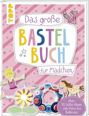 Produktbild von Das große Bastelbuch für Mädchen