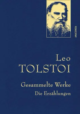 Image de Leo Tolstoi - Gesammelte Werke. Die Erzählungen (Leinenausg. mit goldener Schmuckprägung)