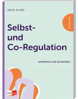 Produktbild von Selbst- und Co-Regulation verstehen und anwenden
