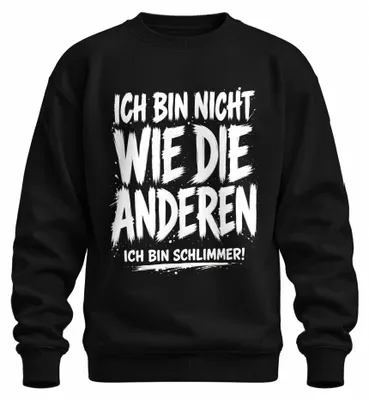 Produktbild von Ich bin nicht wie die anderen Ich bin Statement Sarkasmus Sweatshirt Pullover, Schwarz, XL