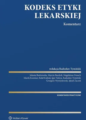 Zdjęcie produktu dla Kodeks Etyki Lekarskiej. Komentarz