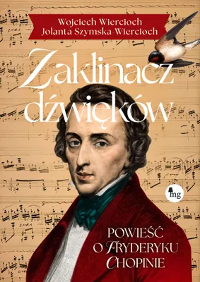 Obrázok produktu pre Zaklinacz Dźwięków: Powieść o Fryderyku Chopinie