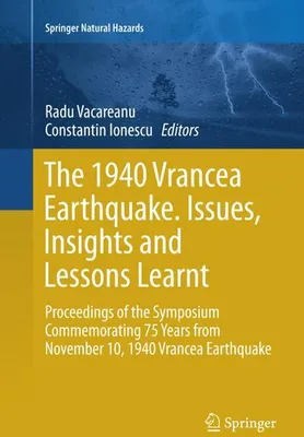 Immagine prodotto di The 1940 Vrancea Earthquake. Issues, Insights and Lessons Learnt