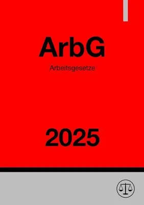 Produktbild von Gesetzestext Arbeitsgesetze ArbG 2025 mit übersichtlicher Formatierung und gut lesbarer Schrift