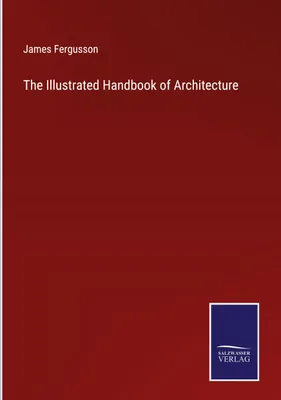 Produktbild von The Illustrated Handbook of Architecture
