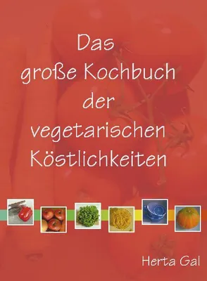 Produktbild von Das große Kochbuch der vegetarischen Köstlichkeiten