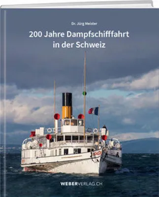 Zdjęcie produktu dla 200 Jahre Dampfschifffahrt in der Schweiz