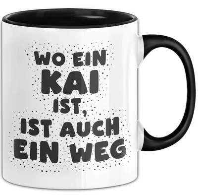 Produktbild von Kai Tasse Wo Ein Kai Ist, Ist Auch Ein Weg Geschenk (Schwarz)