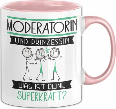 Produktbild von Moderatorin Und Prinzessin Tasse Geschenk Für Eine Moderatorin Geburtstag Was Ist Deine Superkraft (Rosa)