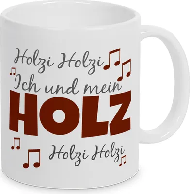 Produktbild von Tasse " ich und mein Holz - holzi holzi - Holz " tasse, Kaffeetasse mit Motiv , Bürotasse, bedruckte Tasse mit Sprüchen oder…