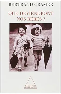 Image de Que deviendront nos bébés ?
