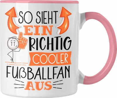 Produktbild von Trendation - So Sieht Ein Richtig Cooler Fußballfan Aus Geschenk Tasse Lustiger Spruch Geschenkidee (Rosa)