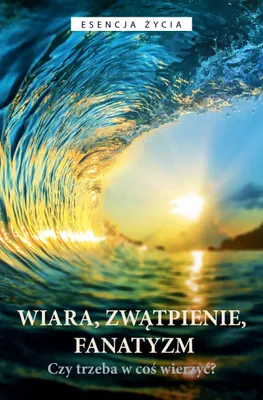 Zdjęcie produktu dla Wiara, zwątpienie, fanatyzm - Osho