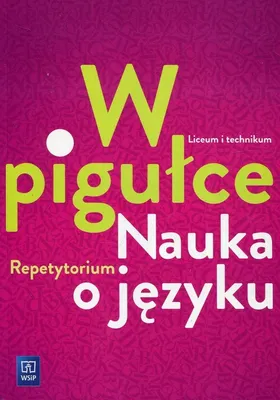 Obrázek produktu pro Język polski repetytorium w pigułce nauka o języku liceum i technikum