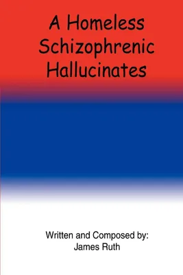 Produktbild von A Homeless Schizophrenic Hallucinates