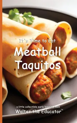 Produktbild von It's Time to Eat Meatball Taquitos