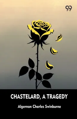 Produktbild von Chastelard, A Tragedy