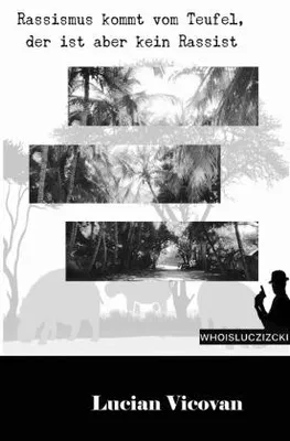 Produktbild von WHOISLUCZIZCKI / Rassismus kommt vom Teufel - der ist aber kein Rassist