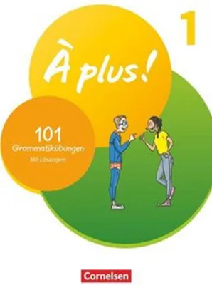 Obrázek produktu pro À plus  1. und 2. Fremdsprache. Band 1 - 101 Grammatikübungen