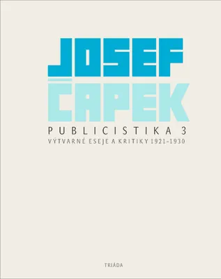 Immagine prodotto di Publicistika 3 - Výtvarné eseje a kritiky 1921-1930 (Čapek Josef)