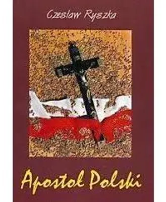 Produktbild von Apostoł Polski. Rzecz o Słudze Bożym B. Łubieńskim - Czesław Ryszka