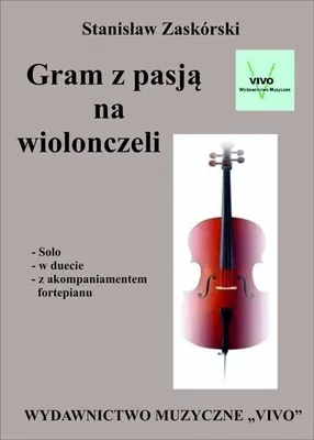 Zdjęcie produktu dla Gram z pasją na wiolonczeli - Stanisław Zaskórski