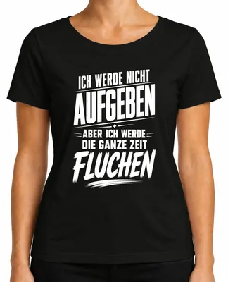 Productafbeelding van "Ik geef niet op" - Grappig statement - Dames T-shirt, zwart, maat S