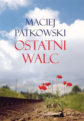 Productafbeelding van Ostatni walc - Maciej Patkowski (Literatur, Erzählung auf Polnisch)
