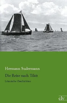Produktbild von Die Reise nach Tilsit
