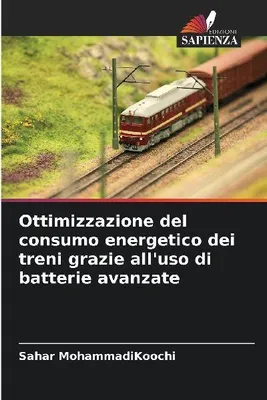 Produktbild von Optimierung des Energieverbrauchs von Zügen durch den Einsatz fortschrittlicher Batterien