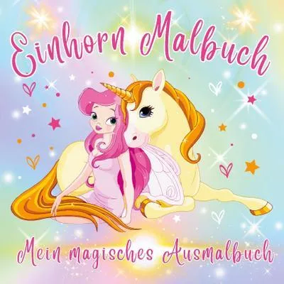 Produktbild von Einhorn Malbuch - Mein magisches Ausmalbuch